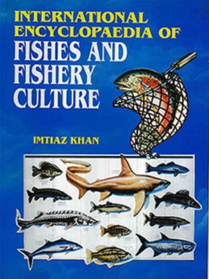 cover image of International Encyclopaedia of Fishes and Fishery Culture
